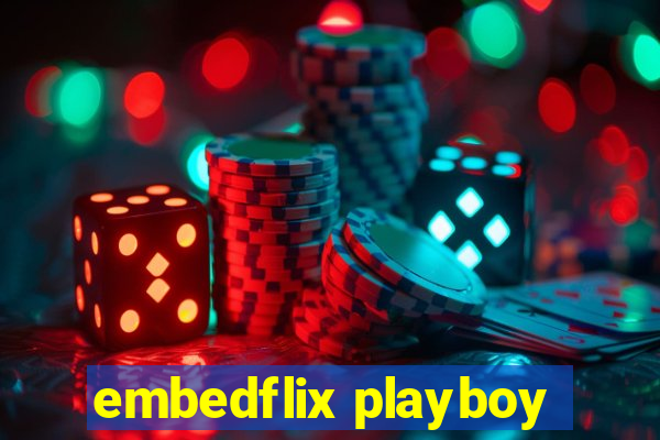 embedflix playboy